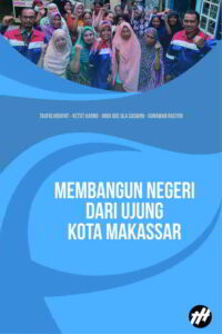 Membangun Negeri Dari Ujung Kota Makassar