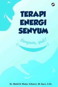 Terapi Energi Senyum: Senyum, yuk!
